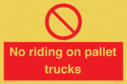 no-riding-on-pallet-trucks-sign~